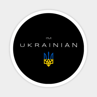 I'm Ukrainian - I am Ukrainian Magnet